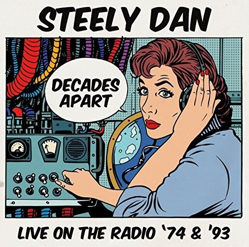 Steely Dan - Decades Apart-Live On The Radio '74 & '93 (CD)