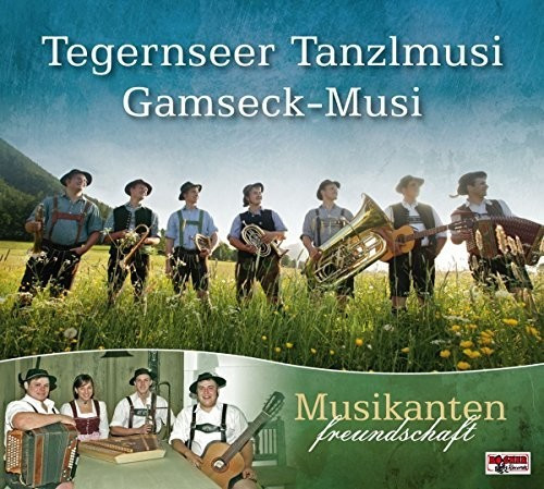 Tegernseer Tanzlmusi, Gamsek-Musi - Musikantenfreundschaft (CD)