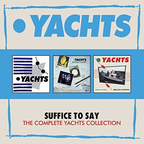 The Yachts - Suffice To Say-Complete Collection (Box) (CD)