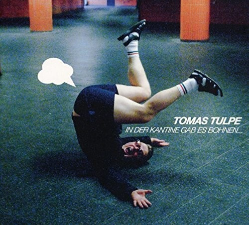 Tomas Tulpe - In Der Kantine Gab Es Bohnen... (CD)
