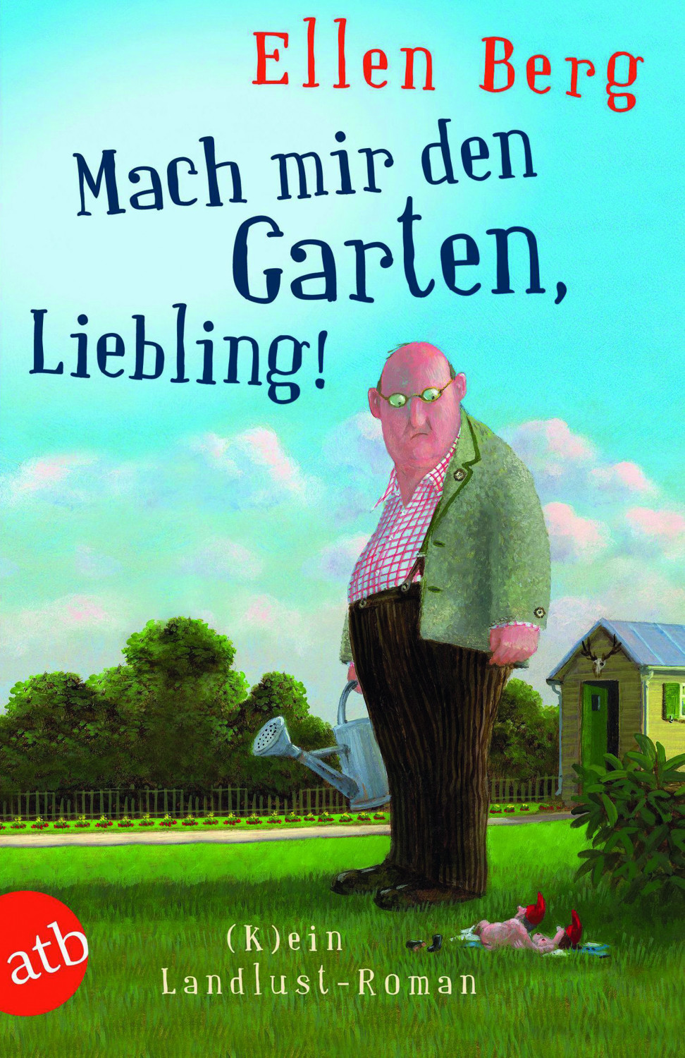 Mach mir den Garten, Liebling! (ISBN: 9783746631462)