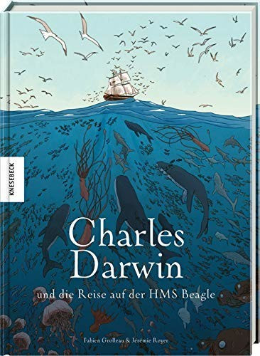Charles Darwin und die Reise auf der HMS Beagle (Fabien Grolleau, Jérémie Royer)