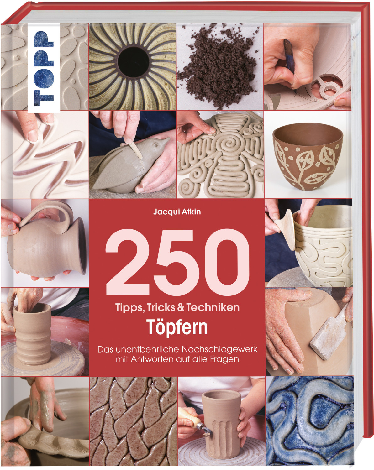 250 Tipps, Tricks und Techniken - Töpfern (ISBN: 9783772476259)