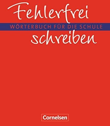 Fehlerfrei schreiben: Wörterbuch: Flexibler Kunststoff-Einband (ISBN: 9783464606667)