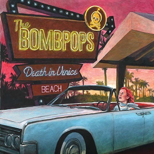 The Bombpops - Death in Venice Beach (CD)