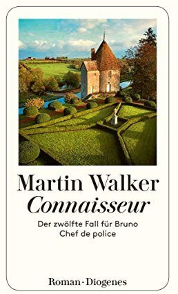 Connaisseur Der zwölfte Fall für Bruno, Chef de police (Martin Walker)