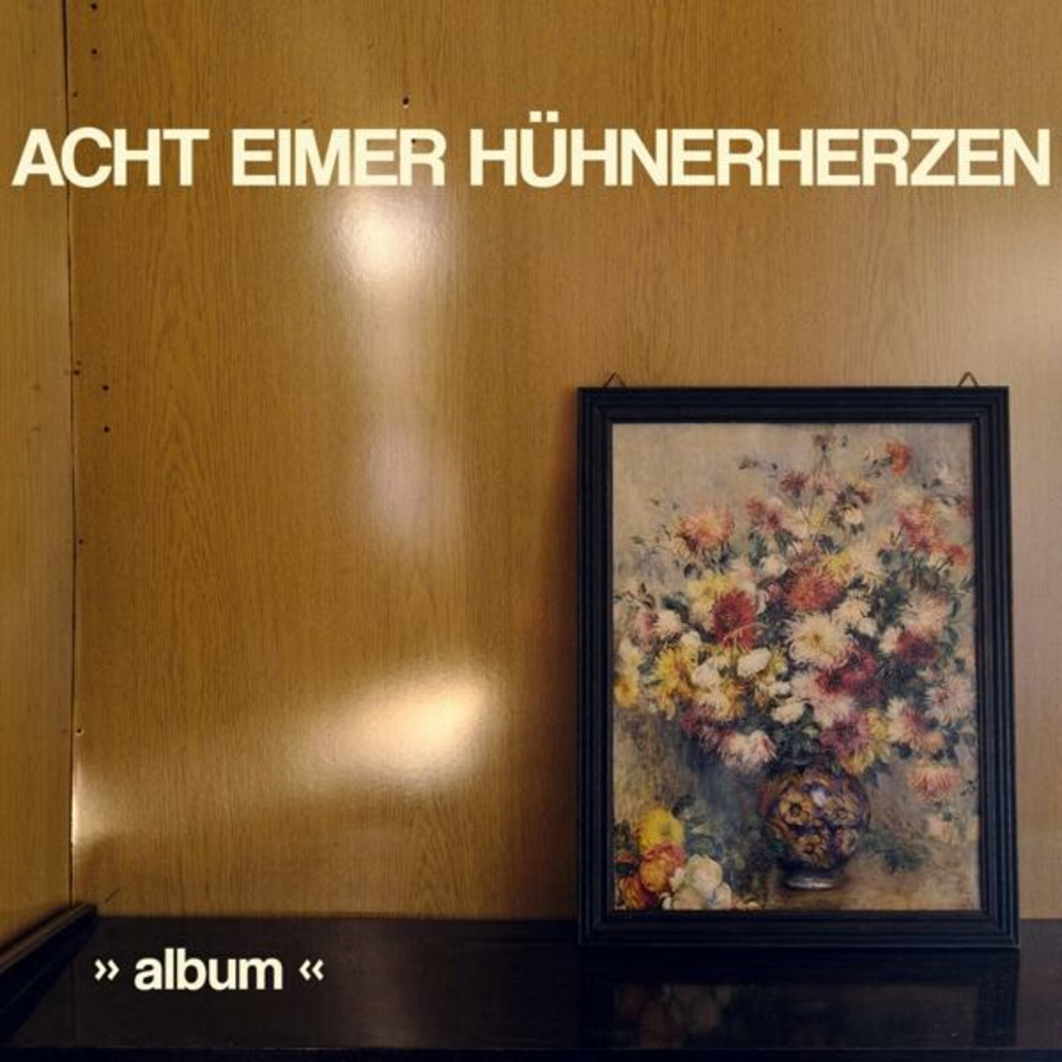 Acht Eimer Hühnerherzen - Album (CD)