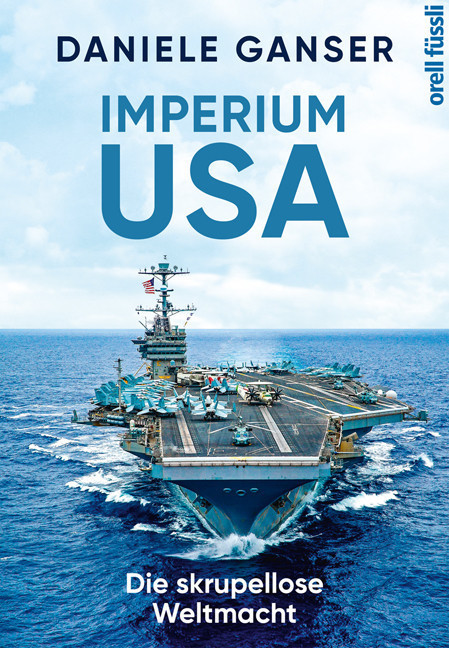 Imperium USA Die skrupellose Weltmacht (Daniele Ganser)