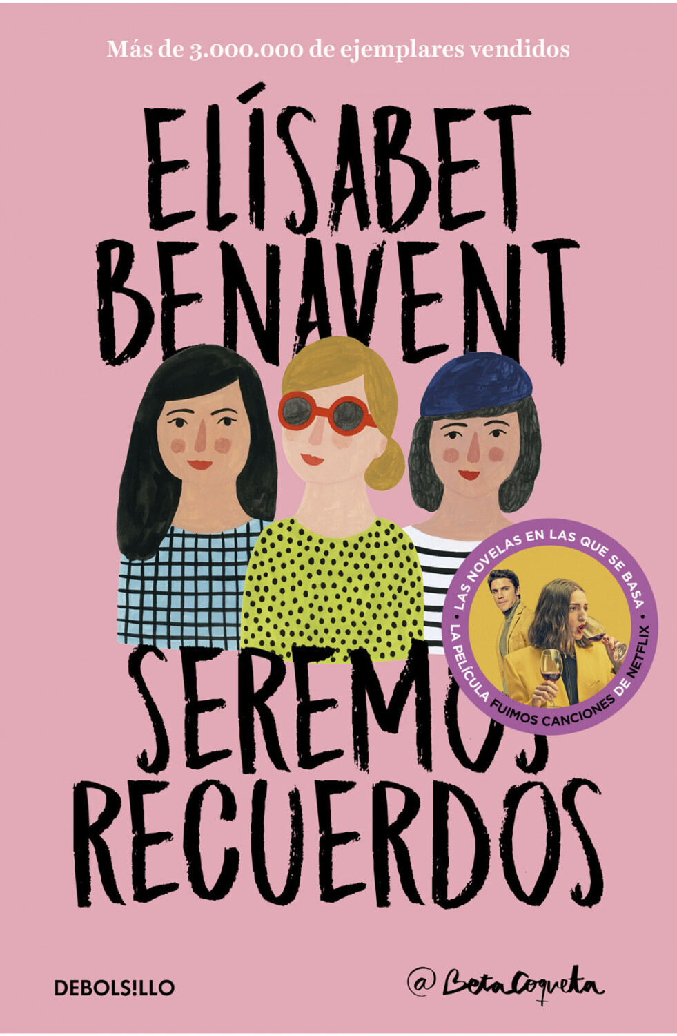 Seremos recuerdos (Canciones y recuerdos 2) (Elísabet Benavent) [Paperback]