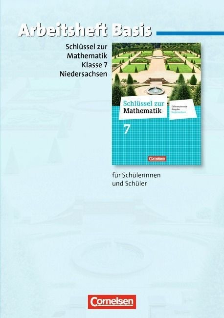 Schlüssel zur Mathematik 7. Schuljahr - Basisarbeitsheft mit eingelegten Lösungen. Differenzierende Ausgabe Niedersachsen (ISBN: 9783060067503)