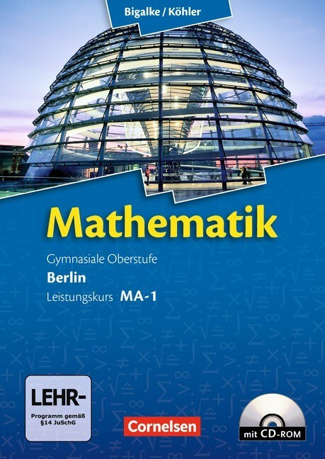 Mathematik Sekundarstufe II - Berlin - Neubearbeitung. Leistungskurs MA-1 - Qualifikationsphase - Schülerbuch mit CD-ROM (ISBN: 9783060400058)