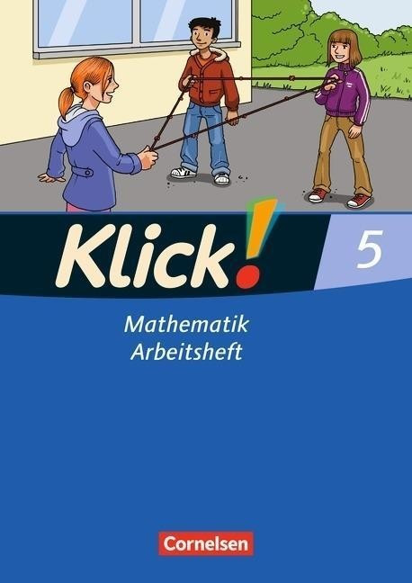 Klick! Mathematik 5. Schuljahr - Arbeitsheft. Mittel-/Oberstufe - Östliche und westliche Bundesländer (ISBN: 9783060817573)