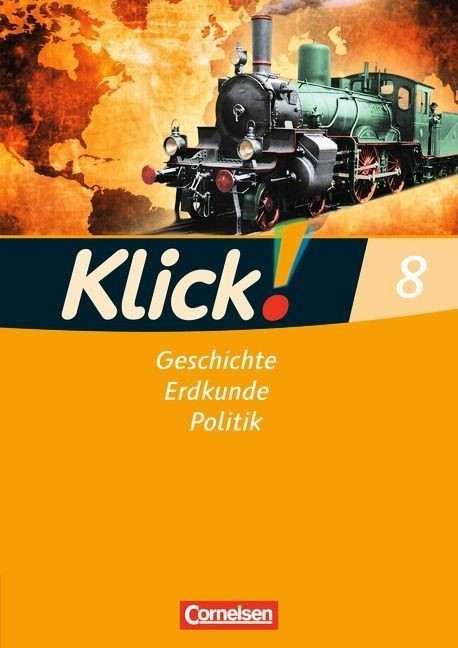 Klick! 8. Schuljahr - 8. Schuljahr Arbeitsheft. Geschichte, Erdkunde, Politik - Westliche Bundesländer (ISBN: 9783060646838)