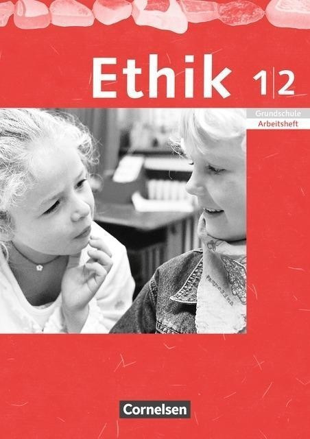Ethik 1./2. Schuljahr - Arbeitsheft. Sachsen, Sachsen-Anhalt, Thüringen, Mecklenburg-Vorpommern, Rheinland-Pfalz (ISBN: 9783464820438)