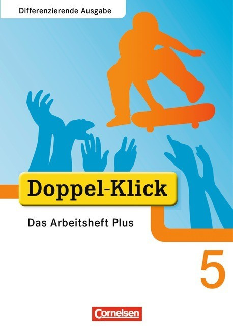 Doppel-Klick - Differenzierende Ausgabe. 5. Schuljahr - Das Arbeitsheft Plus (ISBN: 9783464611845)