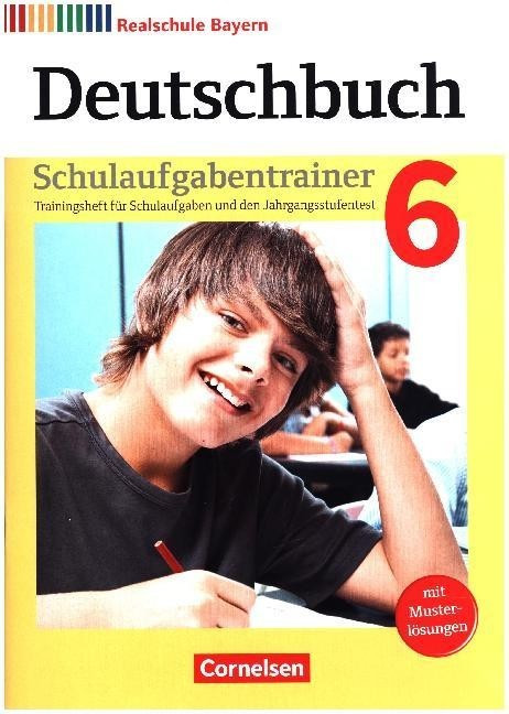 Deutschbuch 6. Jahrgangsstufe - Realschule Bayern - Schulaufgabentrainer mit Lösungen (ISBN: 9783062002069)