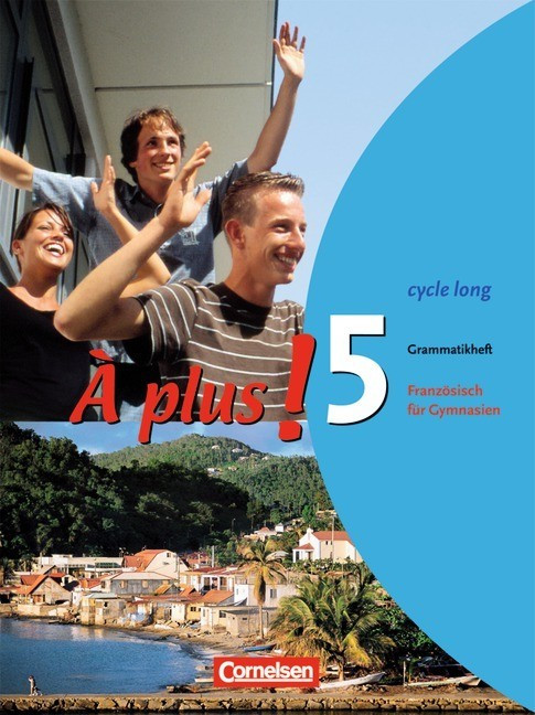 À plus! Ausgabe 2004. Band 5 (cycle long). Grammatikheft (ISBN: 9783464220931)