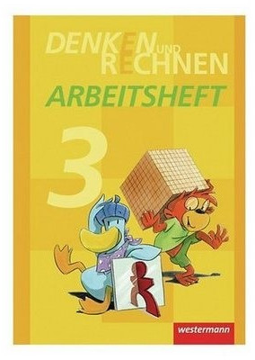 Denken und Rechnen 3. Arbeitsheft Ausgabe 2011 für Grundschulen