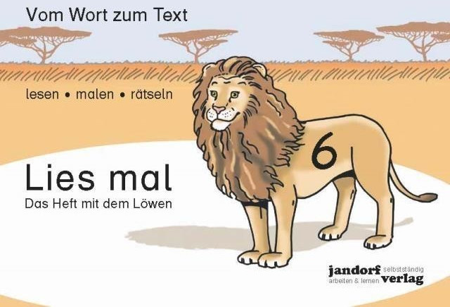 Lies mal 6 - Das Heft mit dem Löwen Vom Wort zum Text - Anfangslesen