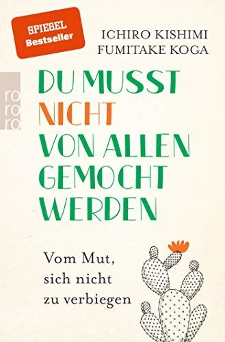 Du musst nicht von allen gemocht werden (Ichiro Kishimi) (ISBN: 9783499634055)