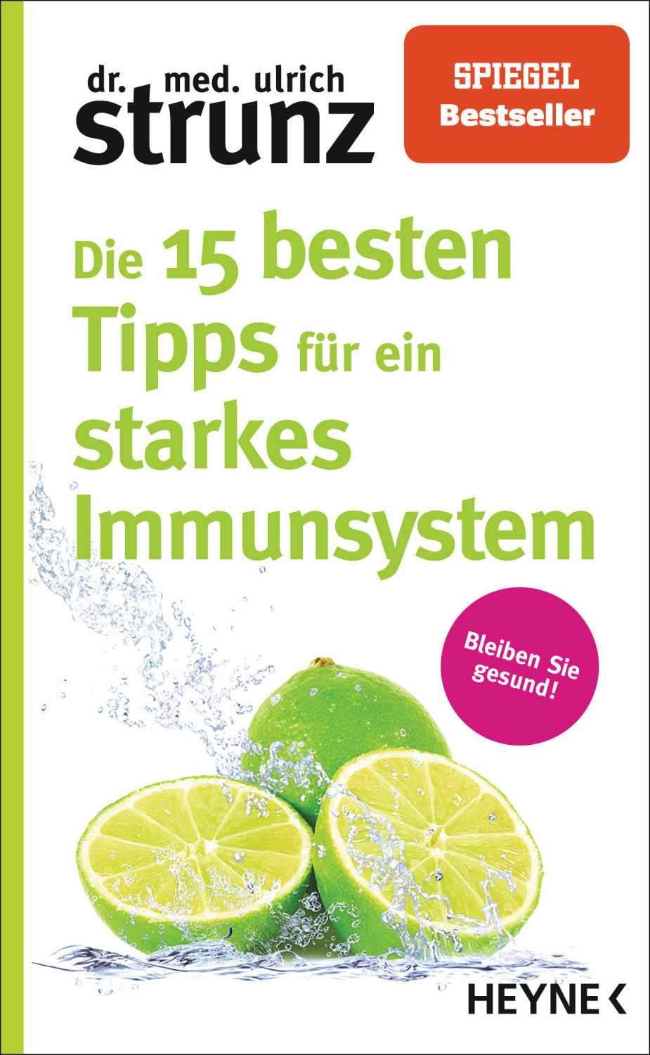 Die 15 besten Tipps für ein starkes Immunsystem (Ulrich Strunz) (ISBN: 9783453605756)