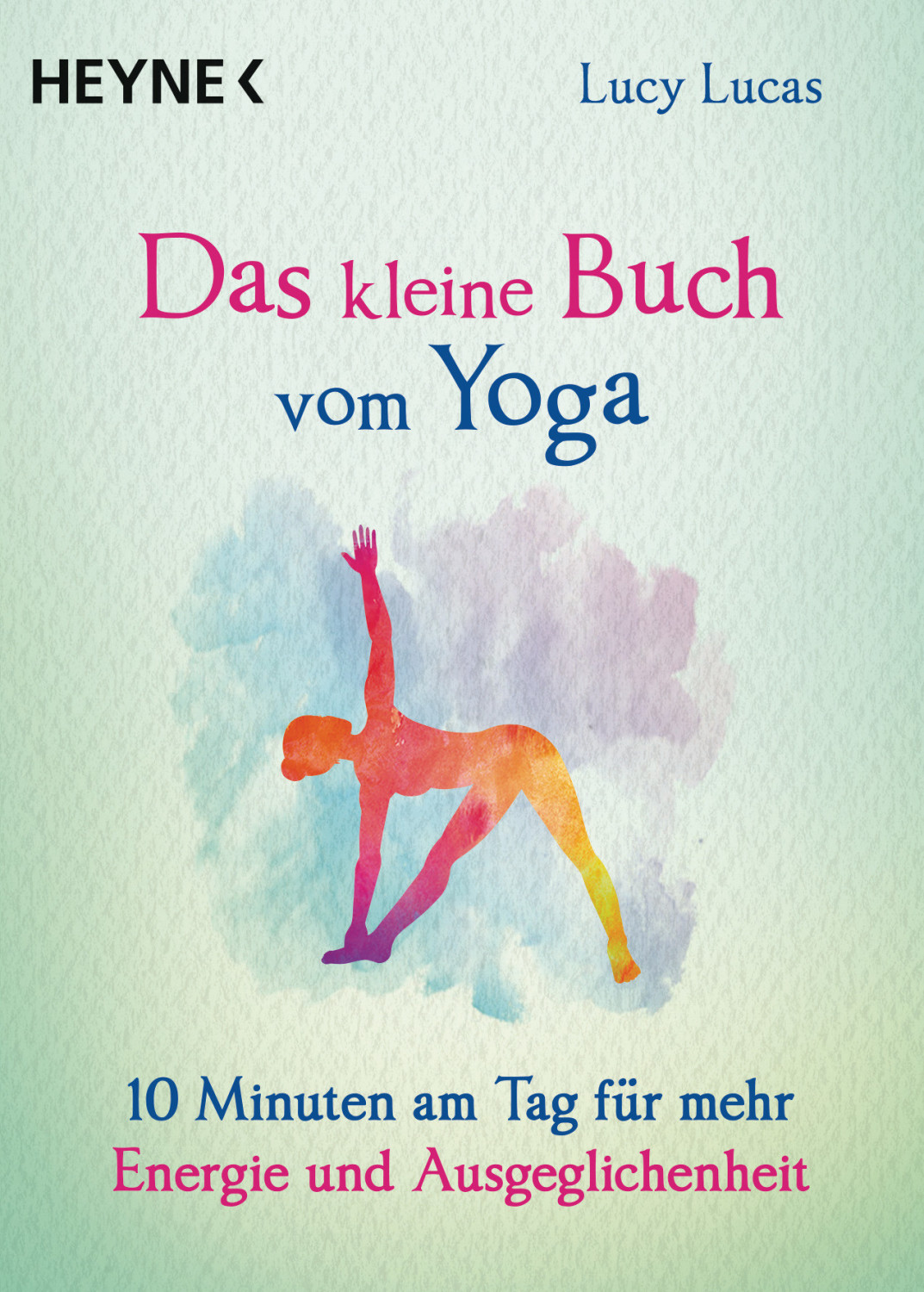 Das kleine Buch vom Yoga (Lucy Lucas) (ISBN: 9783453703834)