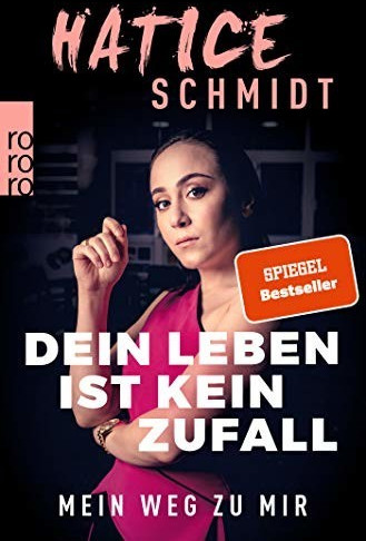 Dein Leben ist kein Zufall (Hatice Schmidt) (ISBN: 9783499634567)