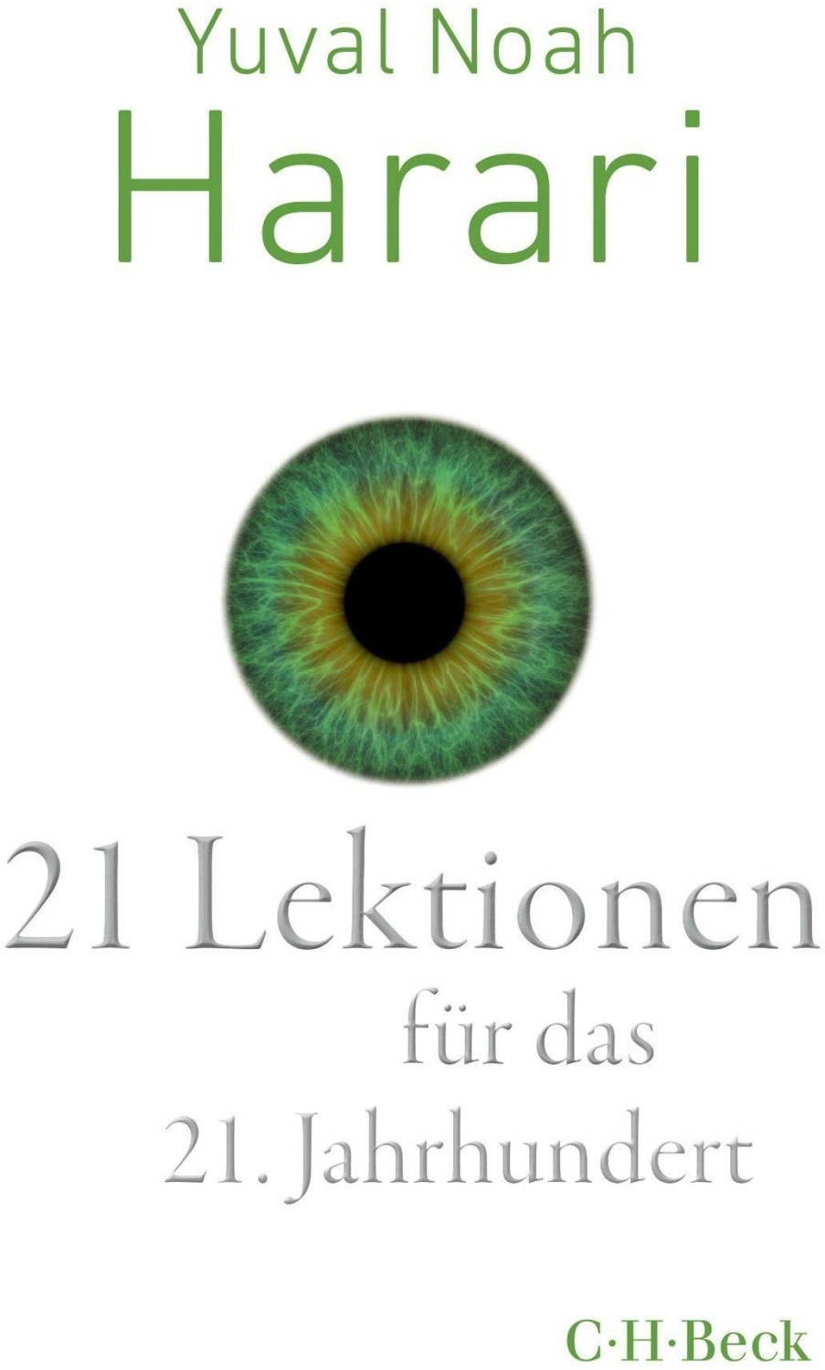21 Lektionen für das 21. Jahrhundert (Yuval Noah Harari) (ISBN: 9783406739682)