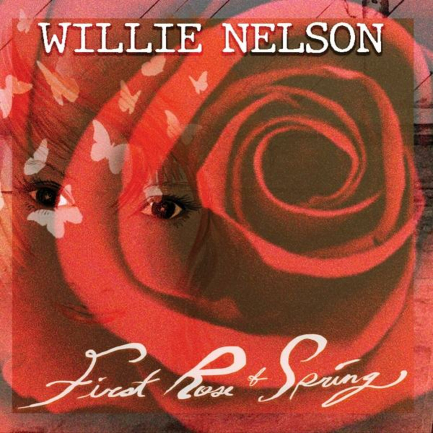 Willie Nelson - First Rose Of Spring (CD)