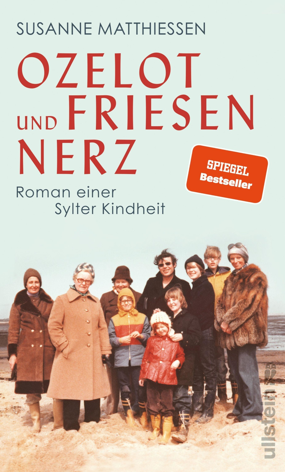 Ozelot und Friesennerz Roman einer Sylter Kindheit (Susanne Matthiessen)