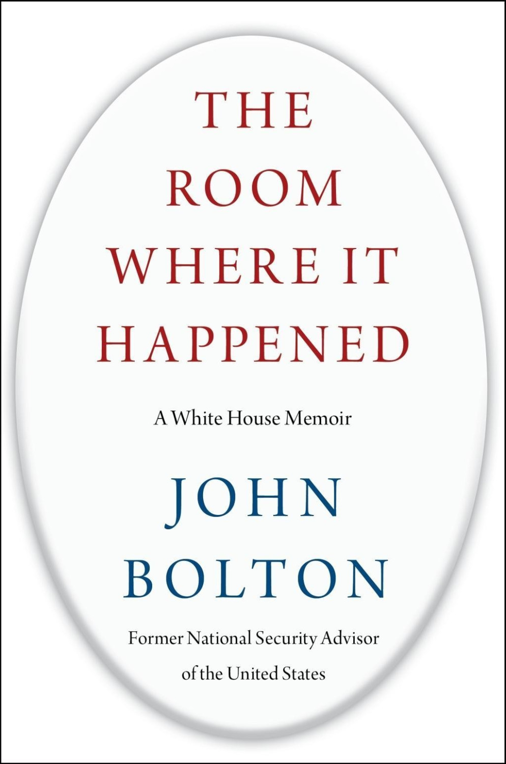 The Room Where It Happened A White House Memoir (John Bolton)