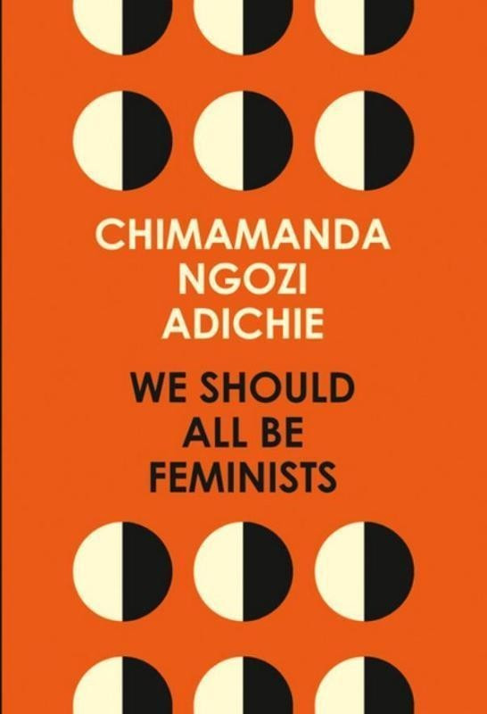 We Should All Be Feminists (Chimamanda Ngozi Adichie) (ISBN: 9780008115272)