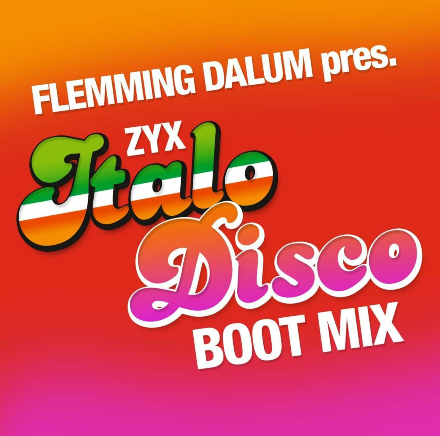 Flemming Dalum Pres. - Zyx Italo Disco Boot Mix [Vinyl]