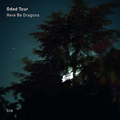 Oded Tzur - Here Be Dragons[Vinyl]
