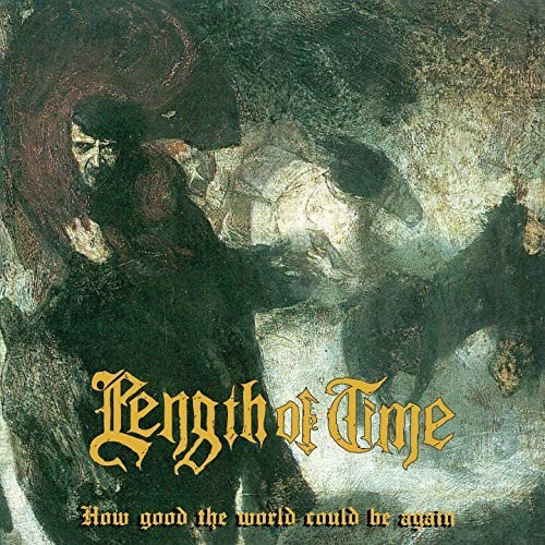 Length Of Time - How Good The Would Could Be...Again [Vinyl]