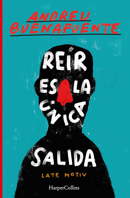 Reír es la única salida (Andreu Buenafuente)