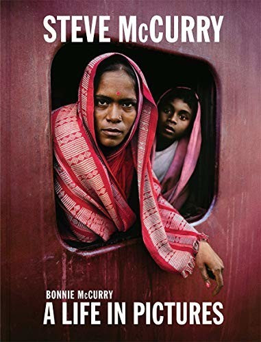 Steve McCurry: Whatever It Takes: 40 Years of Photography: A Life in Pictures (ISBN:9781786272355)
