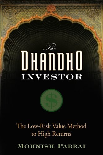 The Dhandho Investor: The Low - Risk Value Method to High Returns (ISBN:9780470043899)