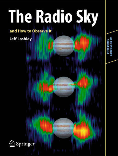 The Radio Sky and How to Observe It (Astronomers' Observing Guides) (ISBN:9781441908827)