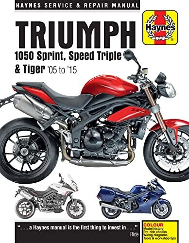 Mather, P: Triumph 1050 Sprint, Speed Triple & Tiger (05 -: Special Edition Versions, 94 & 94r Speed Triples Included (Haynes Powersport) (ISBN:9781785213564)