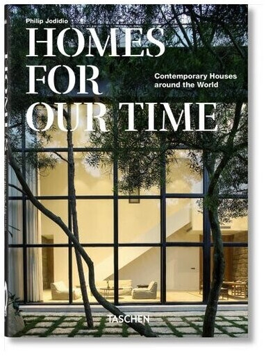 Homes For Our Time. Contemporary Houses around the World - 40th Anniversary Edition (QUARANTE) (ISBN:9783836581912)