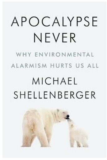 Apocalypse Never: Why Environmental Alarmism Hurts Us All (ISBN:9780063001695)