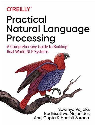 Practical Natural Language Processing: A Pragmatic Approach to Processing and Analyzing Language Data (ISBN:9781492054054)
