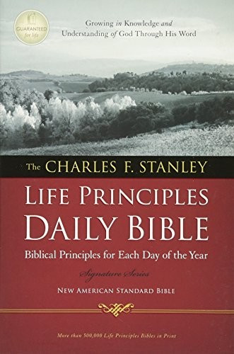 NASB, The Charles F. Stanley Life Principles Daily Bible, Paperback: Holy Bible, New American Standard Bible (ISBN:9781418548858)
