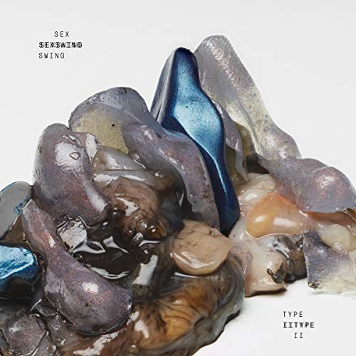 Sex Swing - Type Ii (Vinyl)