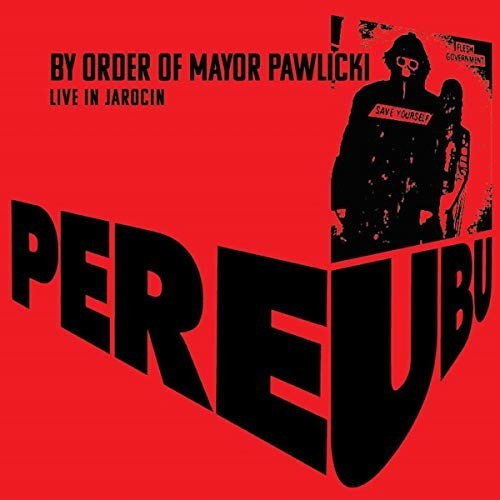 Pere Ubu - By Order Of Mayor Pawlicki - Live In Jarocin (Vinyl)