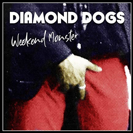 Diamond Dogs - Weekend Monster (Vinyl)
