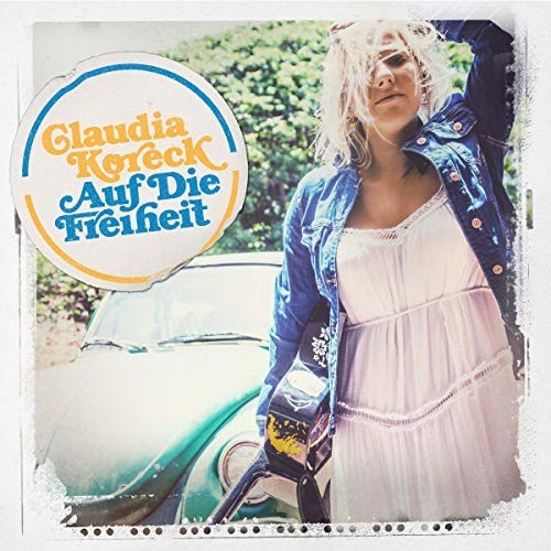 Claudia Koreck - Auf Die Freiheit (Vinyl)