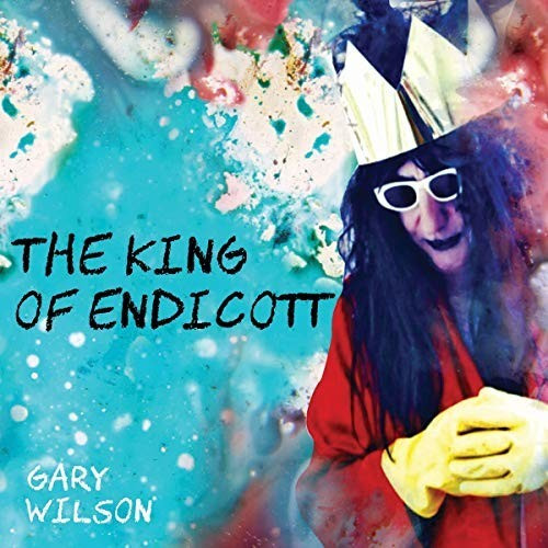 Gary Wilson - King Of Endicott (Vinyl)