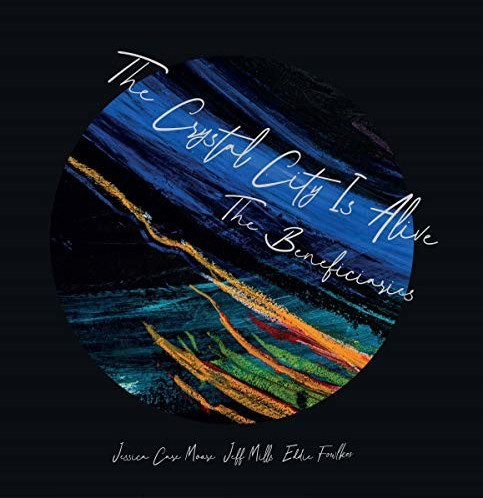 The (J.Mills/E.Fowlkes/J.C.Moore) Beneficiaries - The Crystal City Is Alive (2lp+Insert) (Vinyl)
